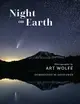 Night on Earth: Photographs by Art Wolfe