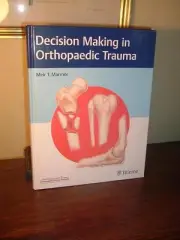 Decision Making in Orthopaedic Trauma, Meir T. Marmor NEW! 9781626234611