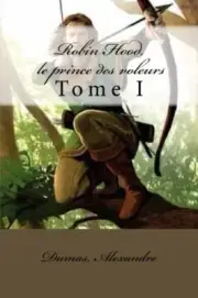 Robin Hood, le prince des voleurs: Tome I New 9781548675042 Fast Free Shipping-