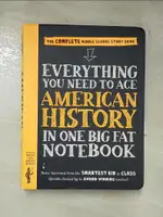 【書寶二手書T9／動植物_HAR】EVERYTHING YOU NEED TO ACE AMERICAN HISTORY IN ONE BIG FAT NOTEBOOK: THE COMPLETE MIDDLE SCHOOL STUDY GUIDE_ROTHMAN, LILY/ HALL, TIM (ILT)