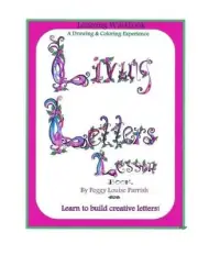 Living Letters Lesson: Creative Lettering Workbook by Peggy Louise Parrish (Engl