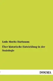 Uber historische Entwicklung in der Soziologie by Hartmann, Moritz New<-
