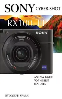 在飛比找博客來優惠-Sony Cyber-shot Rx100 III: An 