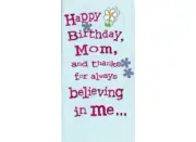 AG Birthday Card: Mom-Thanks For Believing In Me Even When I Was Unbelievable