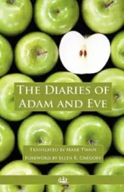 The Diaries of Adam and Eve by Twain, Mark