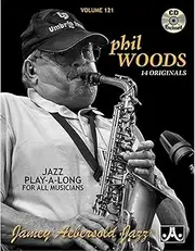 Jamey Aebersold Jazz -- Phil Woods, Vol 121: 14 Originals, Book & 2 CDs: Jazz Play-Along Vol.121