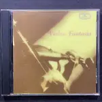 VIOLIN FANTASIA 小提琴幻想曲 SHAHAM夏漢/OISTRAKH大歐/卡多/明茲/克萊曼 1996年美版