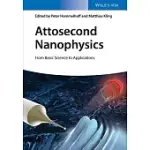 ATTOSECOND NANOPHYSICS: FROM BASIC SCIENCE TO APPLICATIONS