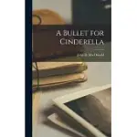 A BULLET FOR CINDERELLA