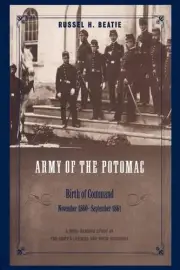 Army Of The Potomac: Birth Of Command, November 1860 - September 1861 by Russell