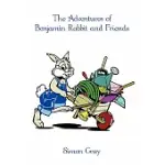 THE ADVENTURES OF BENJAMIN RABBIT AND FRIENDS