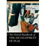 OXFORD HANDBOOK OF THE DEVELOPMENT OF PLAY