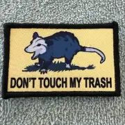 OPOSSUM DON’T TOUCH MY TRASH American Hook & Loop Morale Patch