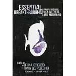 ESSENTIAL BREAKTHROUGHS: CONVERSATIONS ABOUT MEN, MOTHERS AND MOTHERING