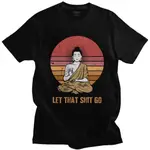 上衣 T恤幽默復古 LET THAT SHIT GO BUDDHA T 恤短袖棉T恤夏季佛教佛教T恤休閒TS