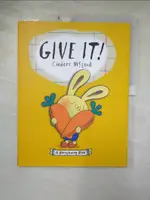 【書寶二手書T1／少年童書_KDP】GIVE IT!_CINDERS MCLEOD