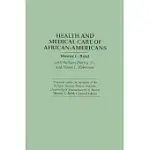 HEALTH AND MEDICAL CARE OF AFRICAN-AMERICANS