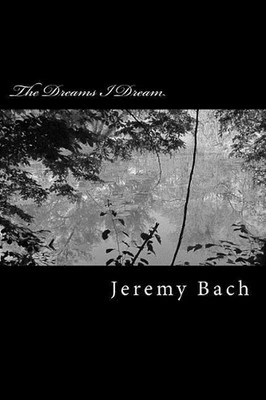 The Dreams I Dream by Jeremy Bach (English) Paperback Book