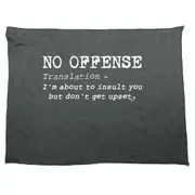 No Offence Translation - Funny Novelty Soft Sport Microfiber Towel