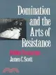 Domination and the Arts of Resistance ─ Hidden Transcripts