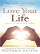 Daily Readings from Love Your Life ― Devotions for Living Happy, Healthy, and Whole