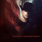Gord Bamford Fire It Up CD