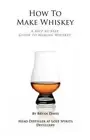 Bryan A Davis How To Make Whiskey (Paperback) (US IMPORT)