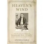 HEAVEN’S WIND: THE LIFE AND TEACHINGS OF NAKAMURA TEMPU A MIND-BODY INTEGRATION PIONEER