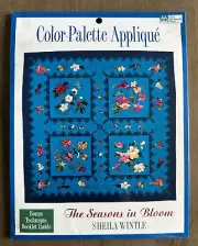 Color Palette Applique QUILT Pattern The Seasons in Bloom by Sheila Wintle New