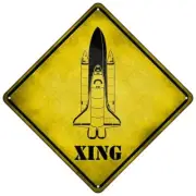 Space Shuttle Xing Novelty Mini Metal Road Notice 8" Crossing Sign