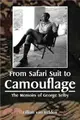 From Safari Suit to Camouflage ─ The Memoirs of George Selby