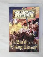 【書寶二手書T2／原文小說_LGR】THE BATTLE OF THE VIKING WOMAN_TERRY DEARY ; ILLUSTRATIONS BY HELEN FLOOK