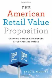 THE AMERICAN RETAIL VALUE PROPOSITION: CRAFTING UNIQUE By Kyle Murray BRAND NEW