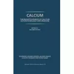 CALCIUM: THE MOLECULAR BASIS OF CALCIUM ACTION IN BIOLOGY AND MEDICINE
