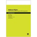 DEFENCE RIGHTS: INTERNATIONAL AND EUROPEAN DEVELOPMENTS