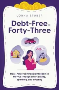 在飛比找博客來優惠-Debt-Free at Forty-Three: How 