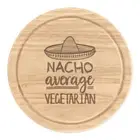 Nacho Average Vegetarian Round Chopping Cheese Board Worlds Best Funny Awesome