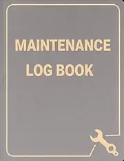 Maintenance Log Book: Simple Record Keeping for Home, Vehicle & Appliance Repairs | Service & Inspection Log (Glossy Vivid Orange)