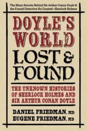 Doyle'S World - Lost & Found: The Unknown Histories of Sherlock Holmes and Sir A