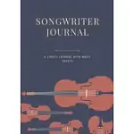 SONGWRITER JOURNAL: LYRICS NOTEBOOK WITH MUSIC SHEETS, SONGWRITER LYRICS NOTEBOOK JOURNAL FOR SONGWRITING. 7