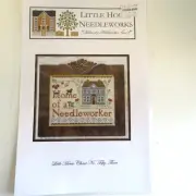 PATTERN Home Of A Needleworker Cross Stitch Sampler NEW Little House Needleworks