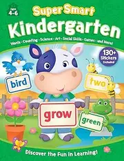 Super Smart Workbook: Kindergarten-Covers 8 essential subjects and makes learning fun! Includes 130+ stickers