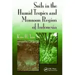 SOILS IN THE HUMID TROPICS AND MONSOON REGION OF INDONESIA