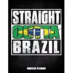 STRAIGHT OUTTA BRAZIL UNDATED PLANNER: BRAZILIAN FLAG PERSONALIZED VINTAGE GIFT FOR COWORKER FRIEND CUSTOMIZED PLANNER DAILY WEEKLY MONTHLY UNDATED CA
