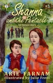 Shanna and the Pentacle: An Ostara Story by Arie Farnam (English) Paperback Book