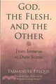 God, the Flesh, and the Other ─ From Irenaeus to Duns Scotus