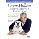 Cesar Millan’s Short Guide to a Happy Dog: 98 Essential Tips and Techniques