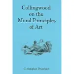 COLLINGWOOD ON THE MORAL PRINCIPLES OF ART
