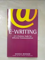 【書寶二手書T5／財經企管_HSI】E-WRITING: 21ST-CENTURY TOOLS FOR EFFECTIVE COMMUNICATION_BOOHER, DIANNA