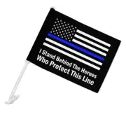 I Stand Behind Thin Blue Line American Car Flag with Pole